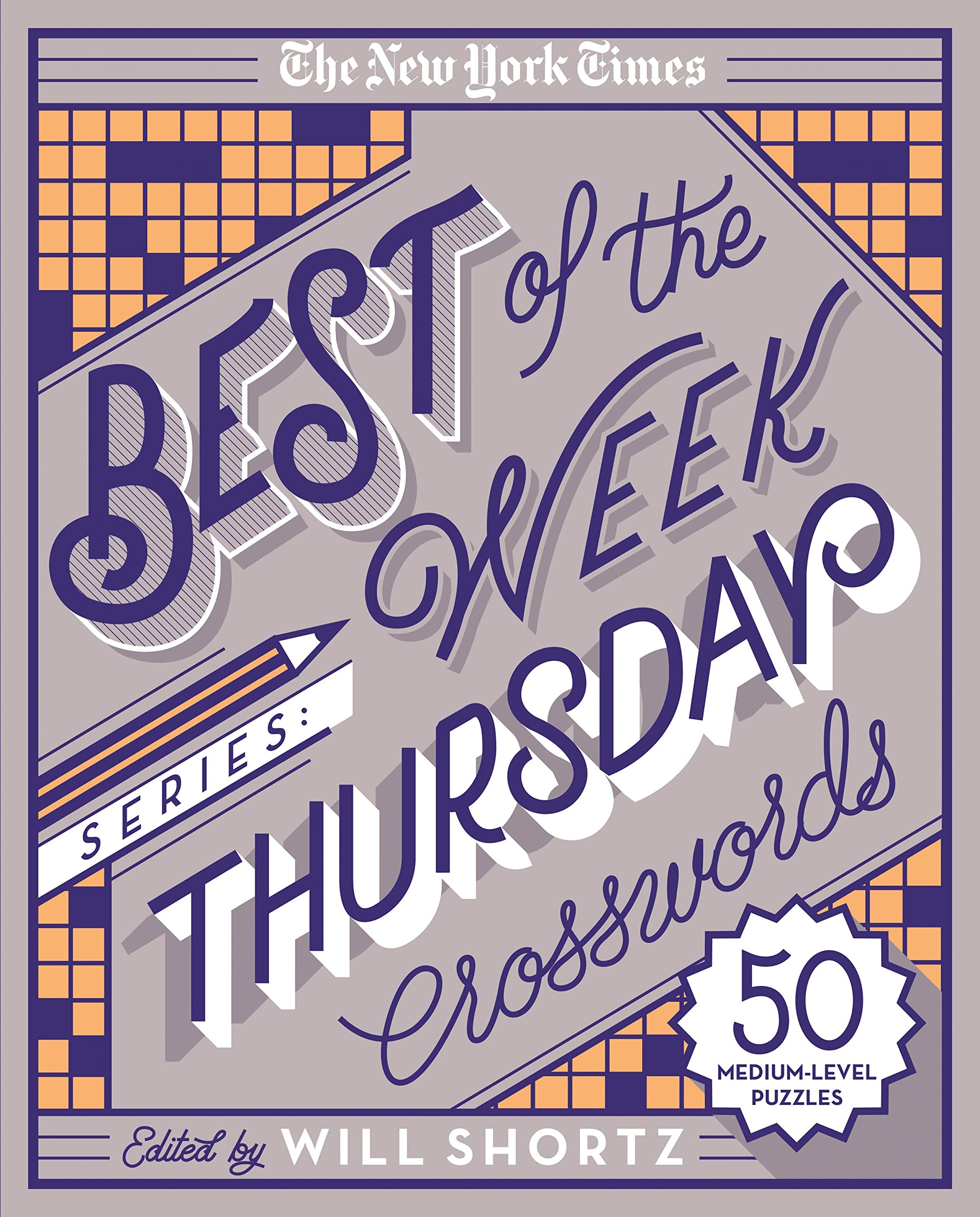 The New York Times Best of the Week Series: Thursday Crosswords: 50 MediumLevel Puzzles (The New York Times Crossword Puzzles),New
