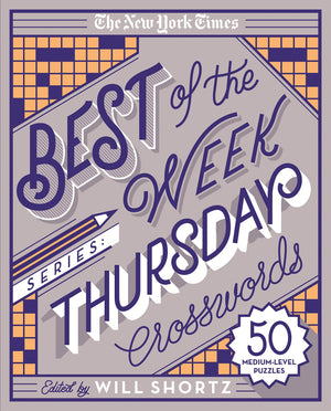 The New York Times Best of the Week Series: Thursday Crosswords: 50 MediumLevel Puzzles (The New York Times Crossword Puzzles),Used