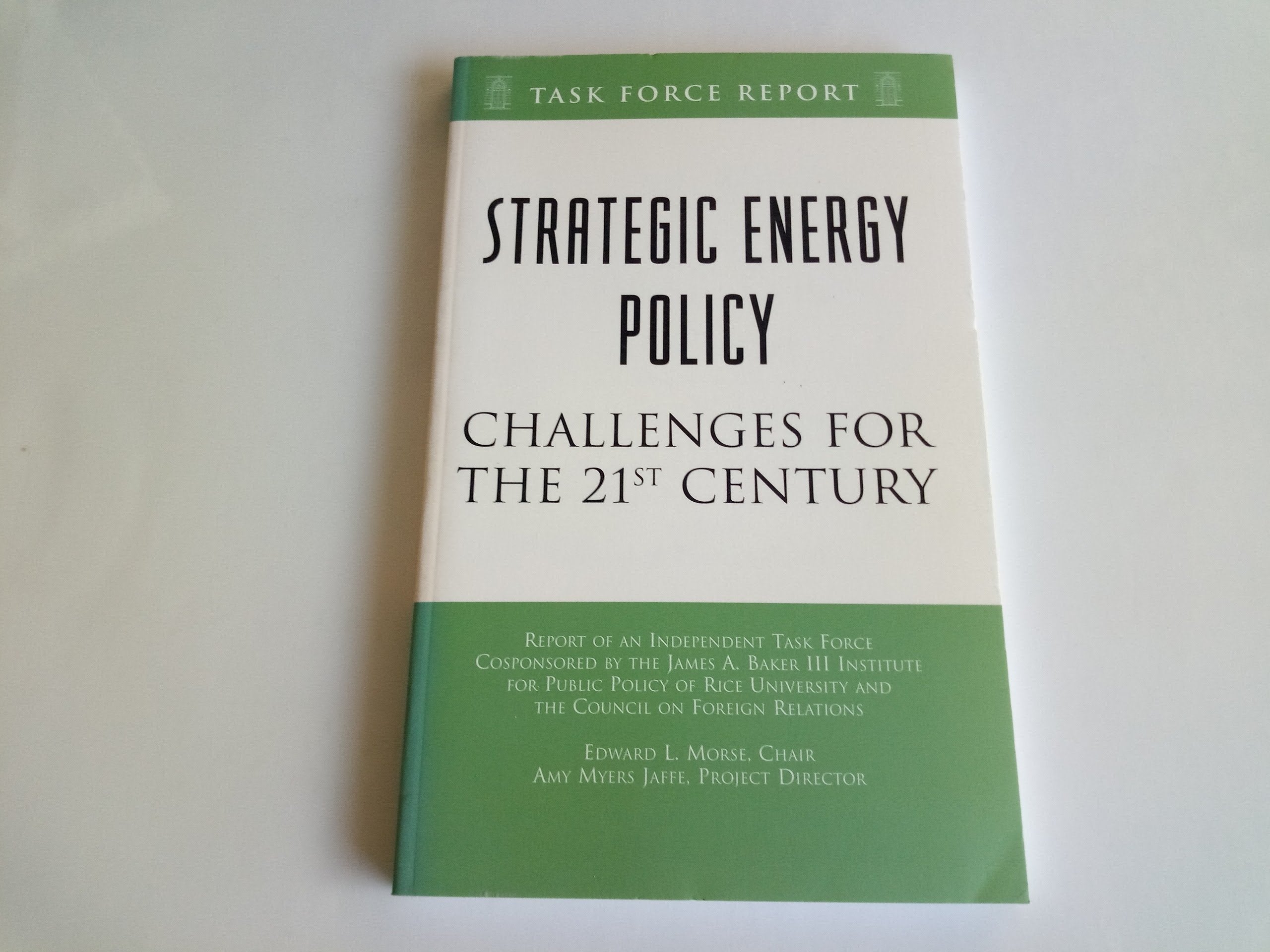 Strategic Energy Policy: Challenges for the 21st Century Independent Task Force Report (Council on Foreign Relations Task Force ,Used