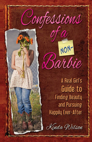 Confessions of a NonBarbie: A Real Girl's Guide to Finding Beauty and Pursuing Happily EveryAfter,Used