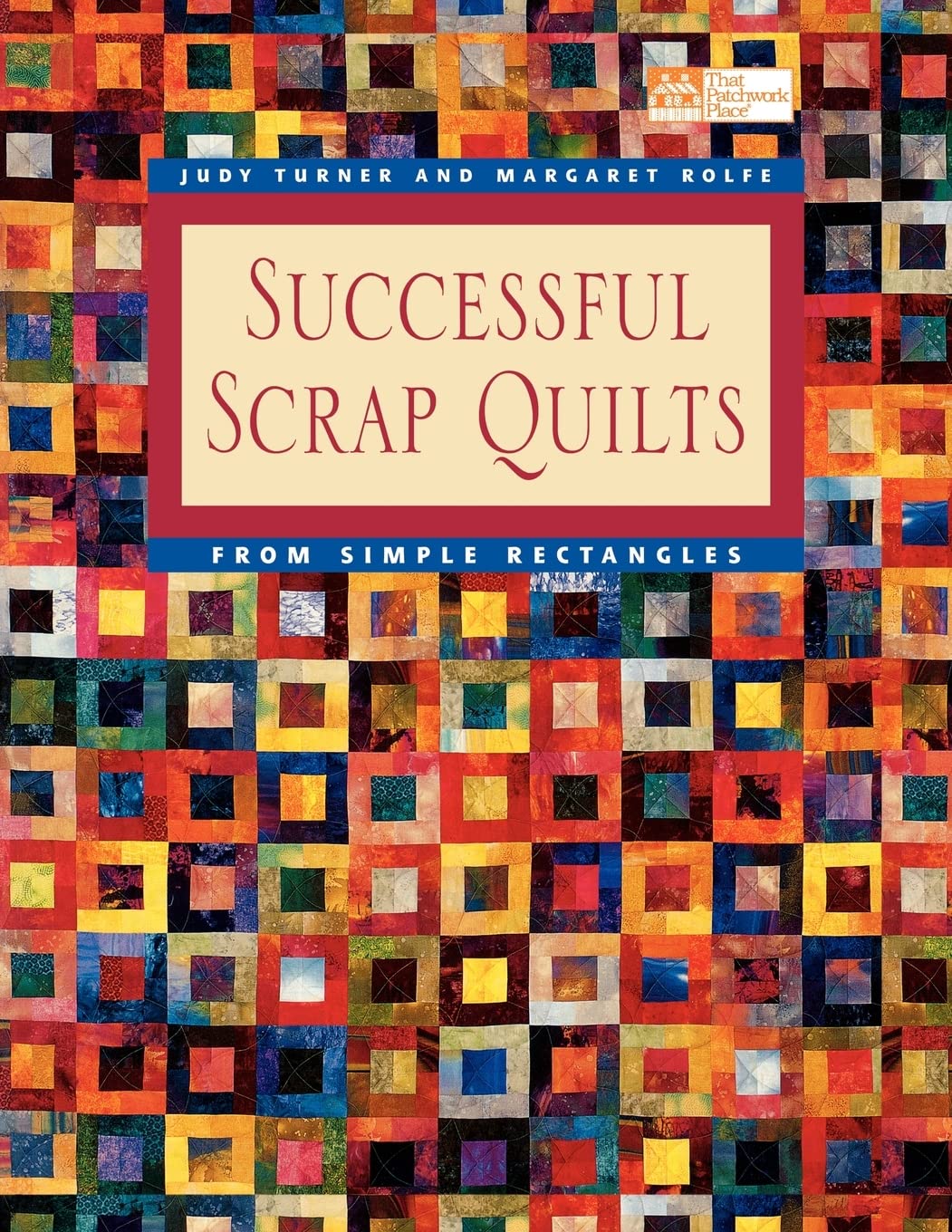 Successful Scrap Quilts from Simple Rectangles,Used