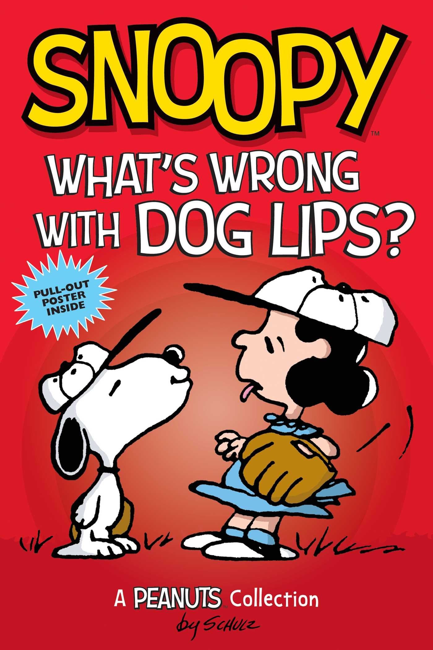Snoopy: What's Wrong with Dog Lips?: A PEANUTS Collection (Volume 9) (Peanuts Kids),Used