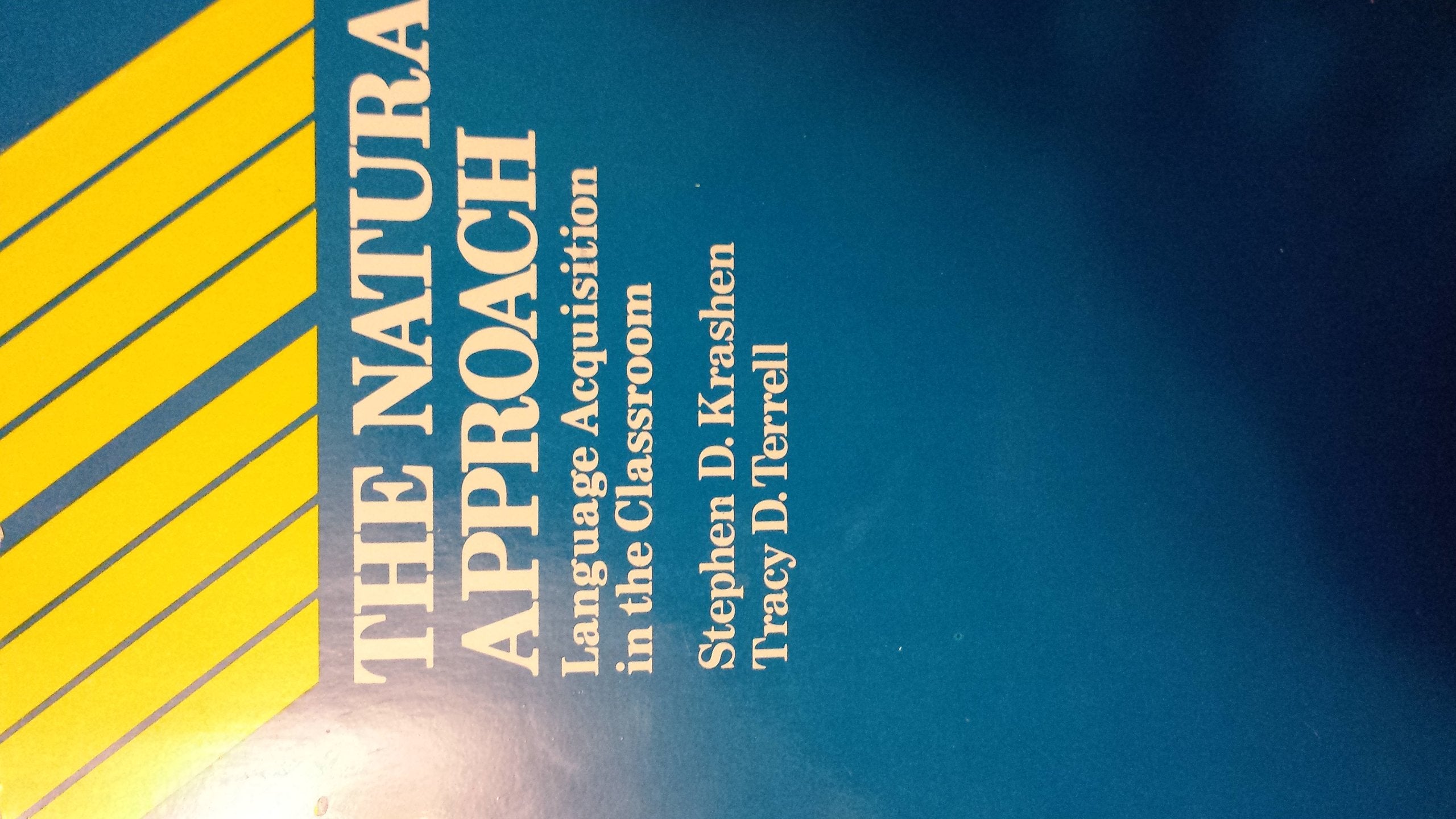 The Natural Approach: Language Acquisition In The Classroom,Used