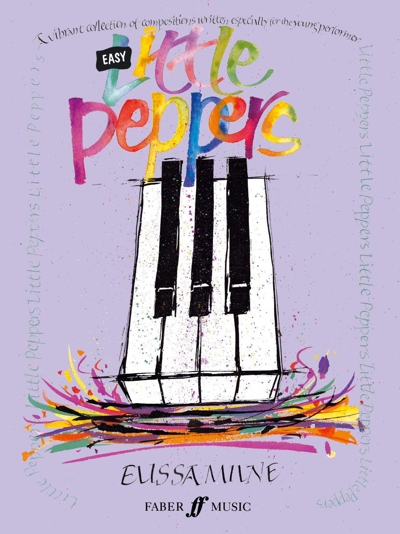 Easy Little Peppers: A Vibrant Collection of Compositions Written Especially for the Young Performer (Faber Edition: Little Pepp,Used