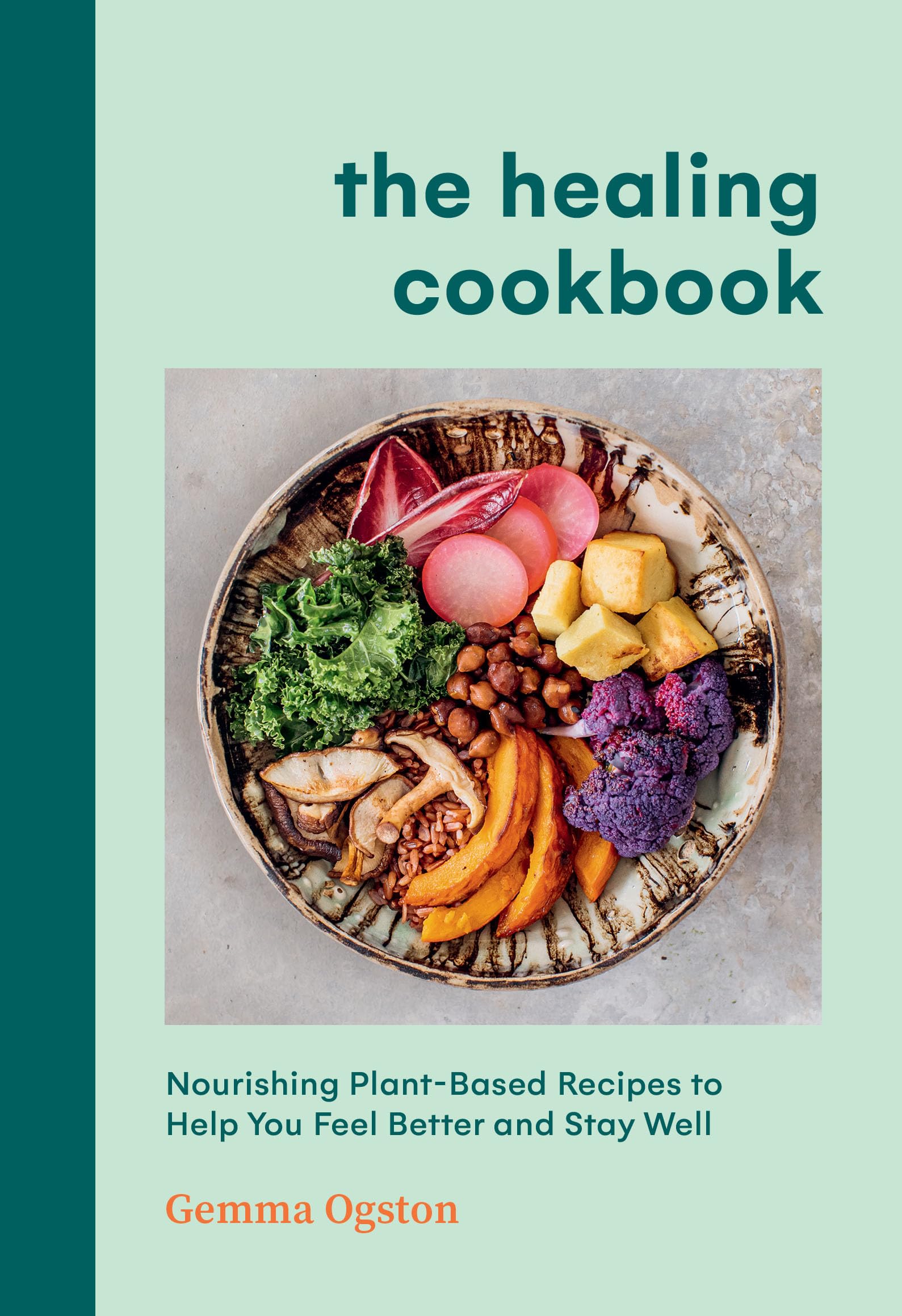 The Healing Cookbook: Nourishing Plantbased Recipes To Help You Feel Better And Stay Well,Used