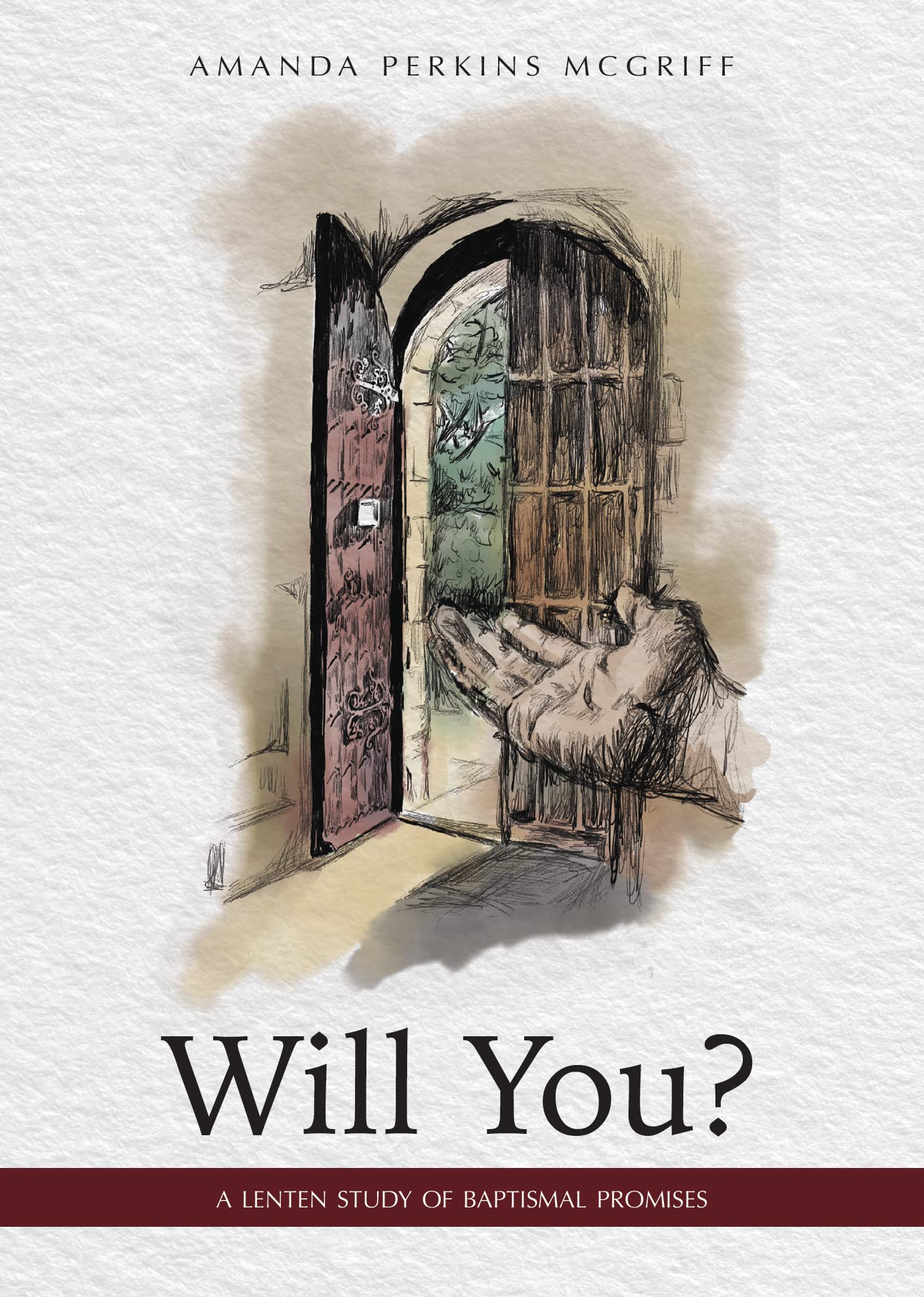 Will You?: A Lenten Study of Baptismal Promises,Used