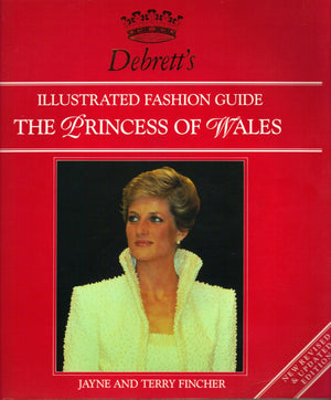 Debretts Illustrated Fashion Guide to the Princess of Wales: Revised Edition,Used