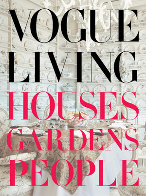 RANDOM HOUSE GROUP Vogue Living: Houses, Gardens, People - Silver Edition (Vogue Lifestyle Series)