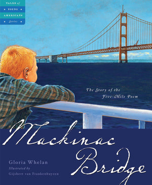Mackinac Bridge: The Story of the FiveMile Poem (Tales of Young Americans),Used