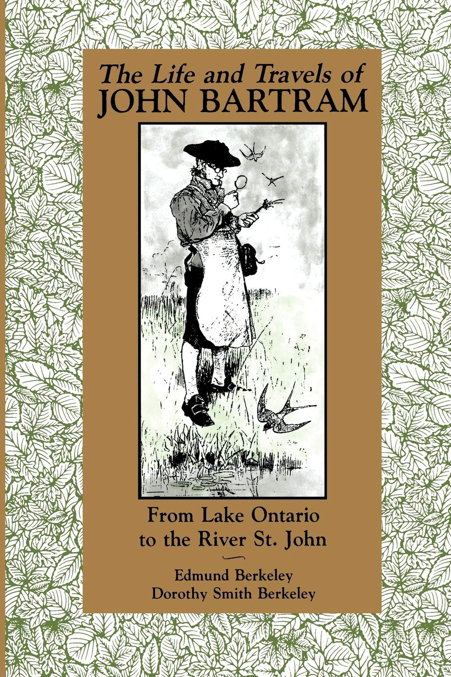 The Life And Travels Of John Bartram: From Lake Ontario To The River St. John,Used