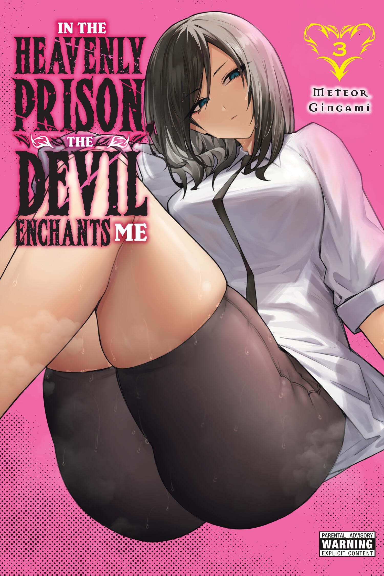 In The Heavenly Prison, The Devil Enchants Me, Vol. 3 (Volume 3)