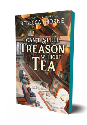 Can t Spell Treason Without Tea (Tomes & Tea, 1)