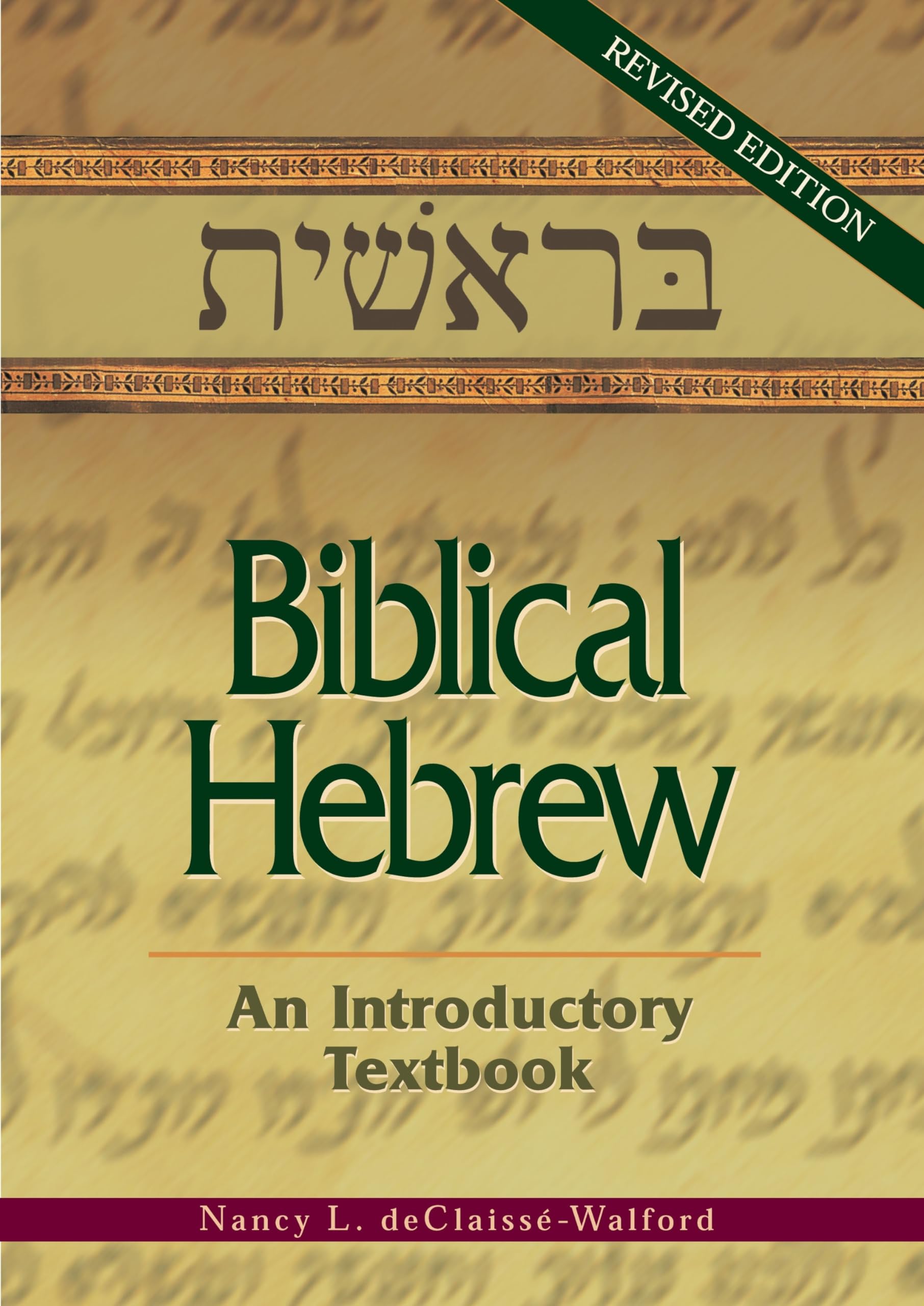 Biblical Hebrew: An Introductory Textbook, Revised edition,New