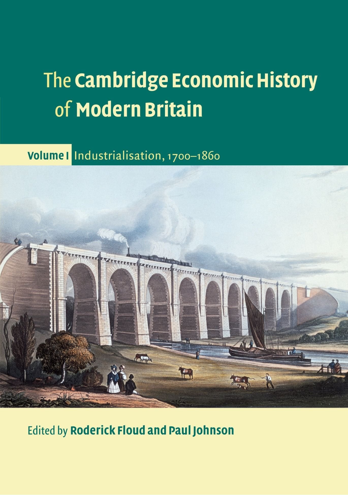 The Cambridge Economic History of Modern Britain, Volume 1,Used