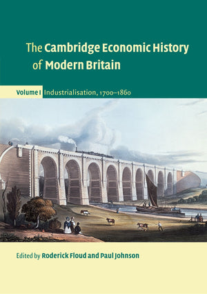 The Cambridge Economic History of Modern Britain, Volume 1,Used