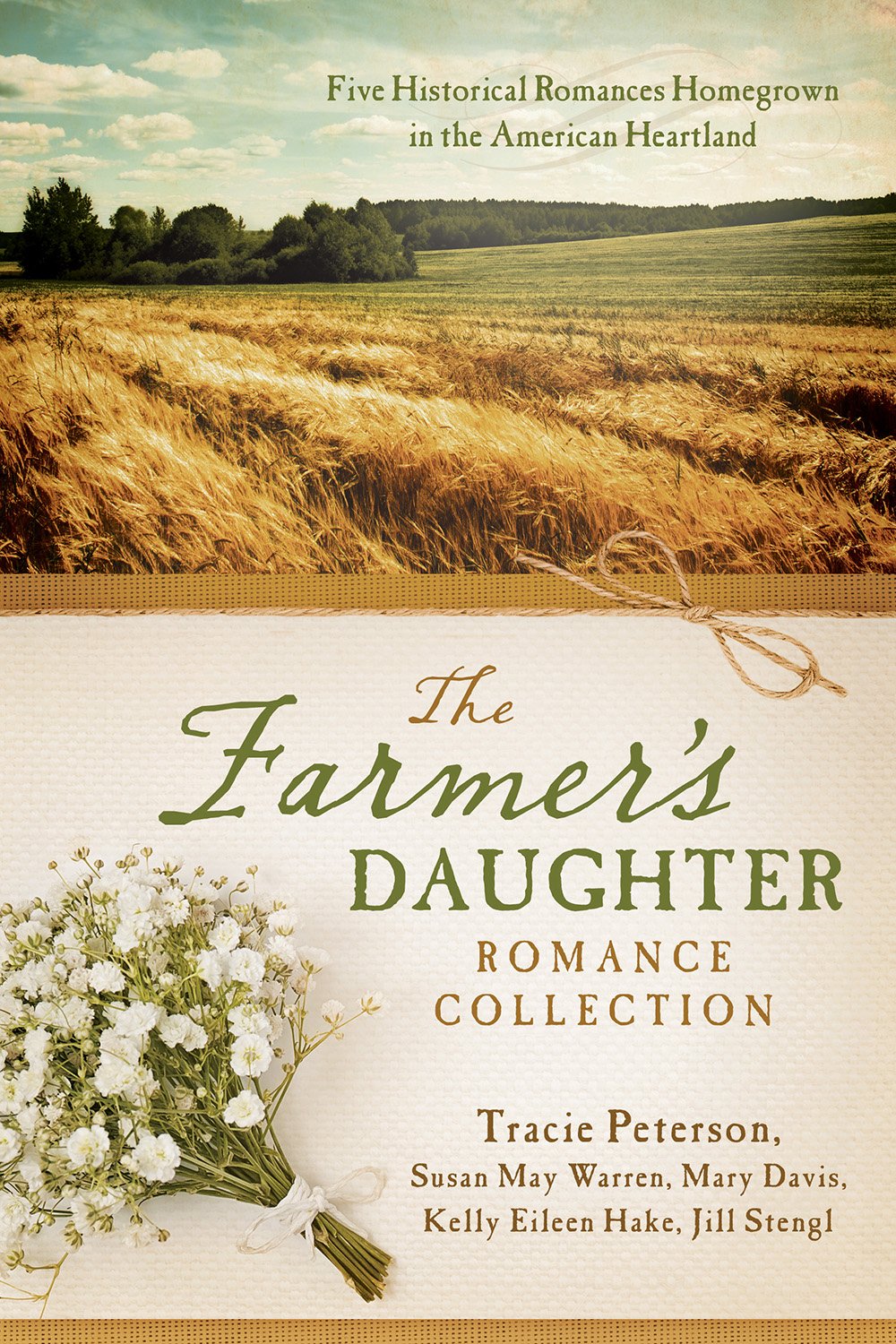 The Farmer's Daughter Romance Collection: Marty's Ride  A Time to Keep  Beyond Today  Myles from Anywhere  Letters from the ,Used