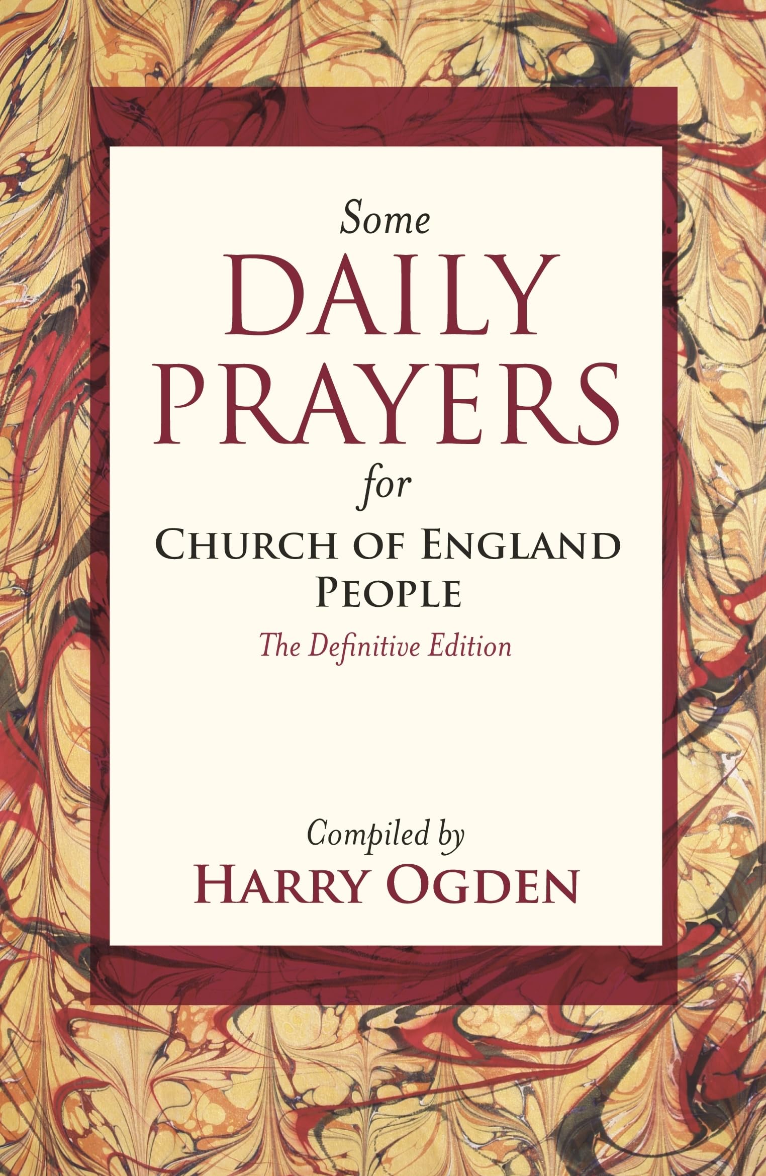 Some Daily Prayers for Church of England People: The Definitive Edition,Used