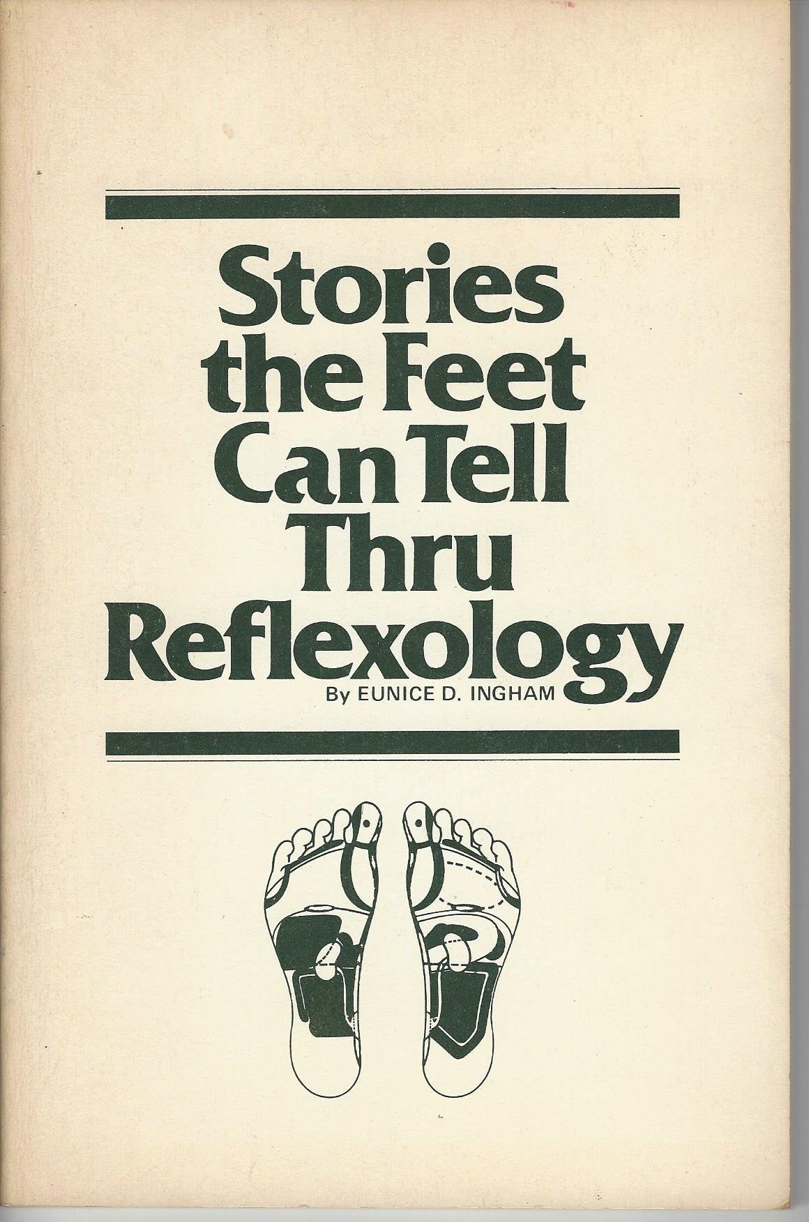 Stories That Feet Can Tell Thru Reflexology