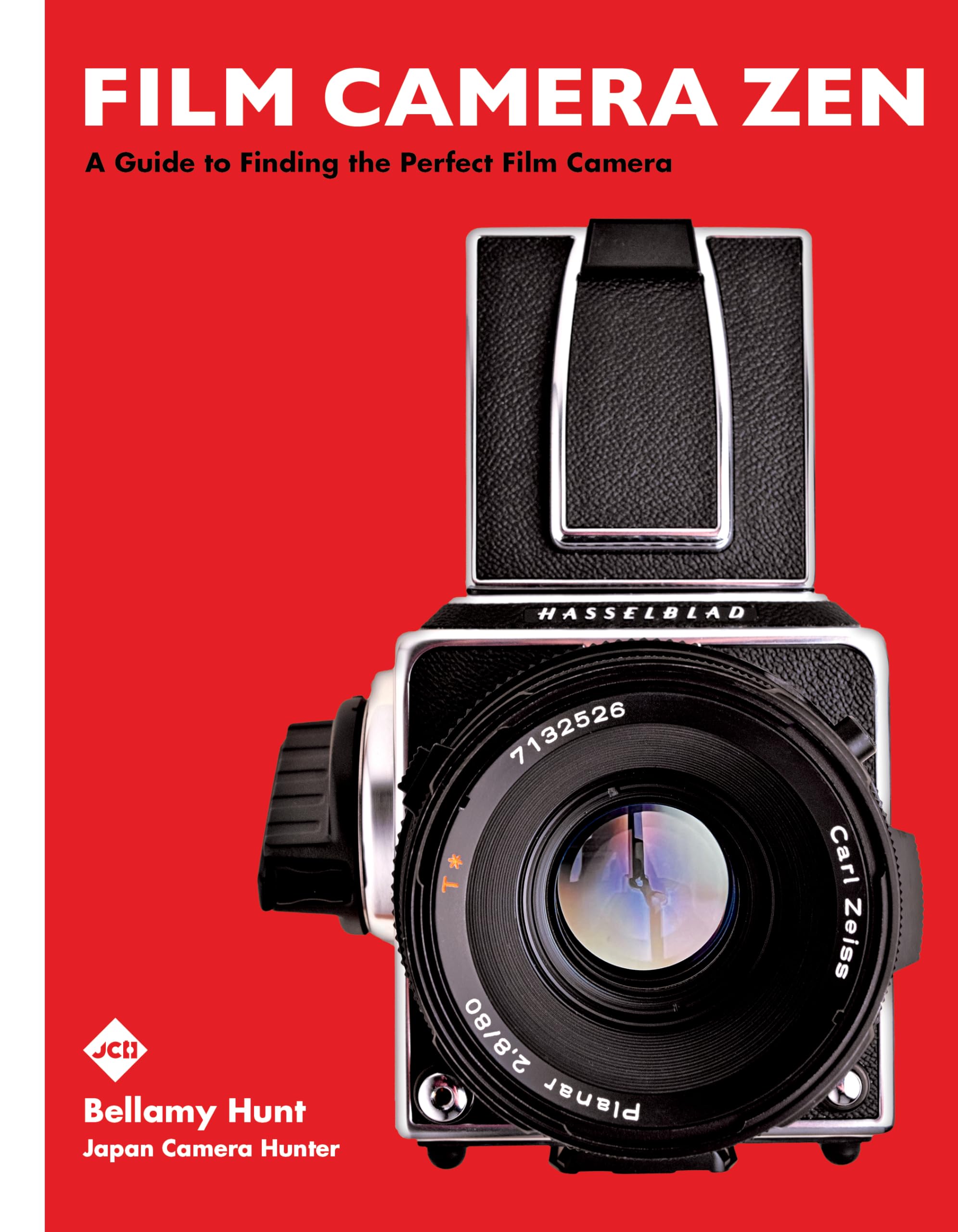 Film Camera Zen: A Guide to Finding the Perfect Film Camera,New