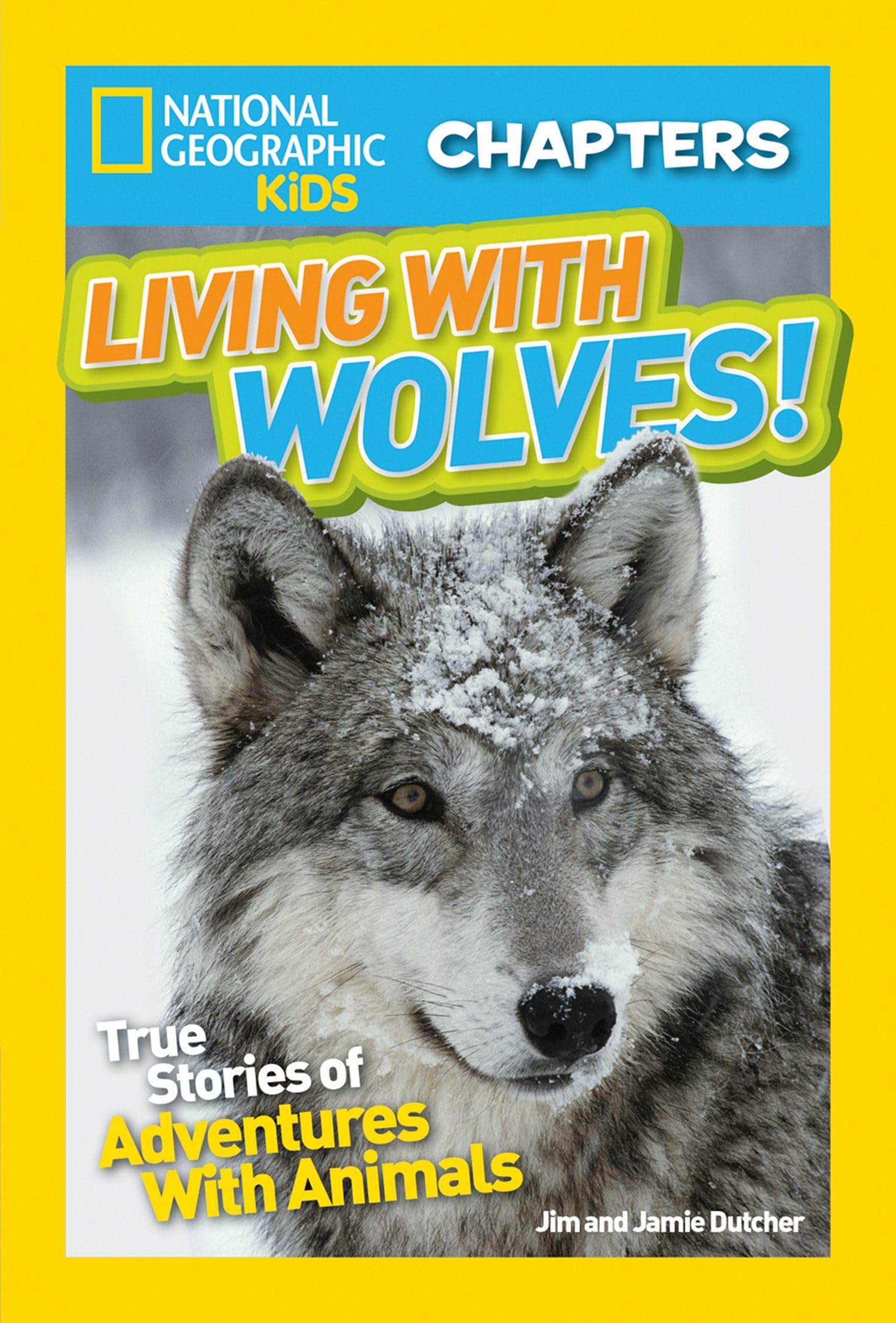 National Geographic Kids Chapters: Living With Wolves!: True Stories of Adventures With Animals (NGK Chapters),New