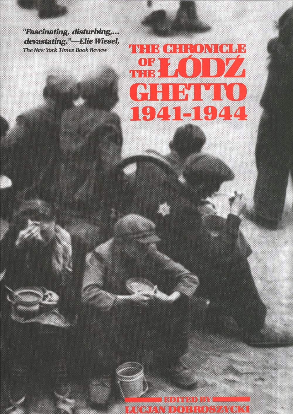 The Chronicle Of The Lodz Ghetto, 19411944