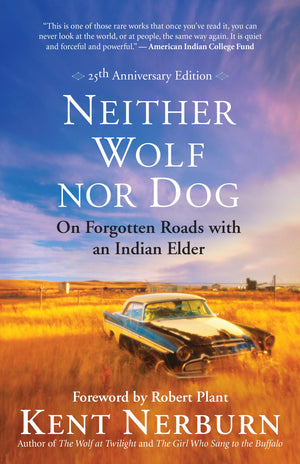 Neither Wolf nor Dog 25th Anniversary Edition: On Forgotten Roads with an Indian Elder,Used