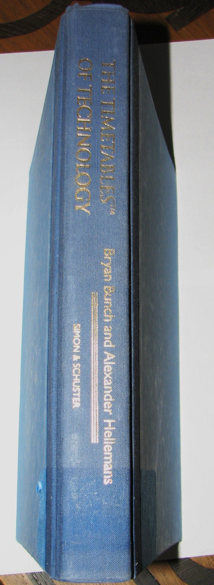 The Timetables Of Technology: A Chronology Of The Most Important People And Events In The History Of Technology,Used