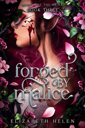 Forged By Malice (Standard Edition) (Beasts Of The Briar, 3)