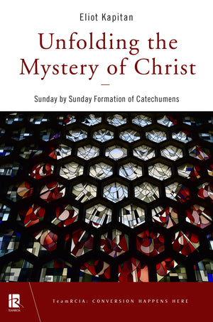 Unfolding The Mystery Of Christ: Sunday By Sunday Formation Of Catechumens (Teamrcia),Used