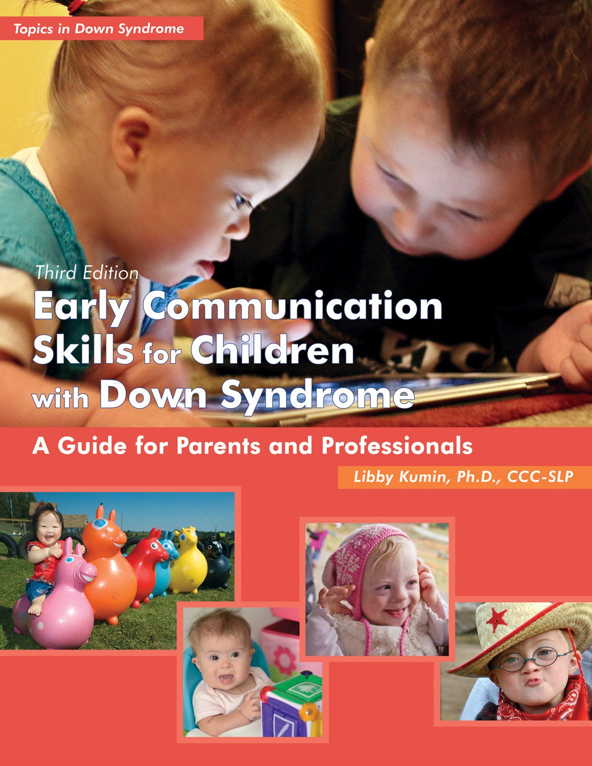 Early Communication Skills For Children With Down Syndrome: A Guide For Parents And Professionals (Topics In Down Syndrome)