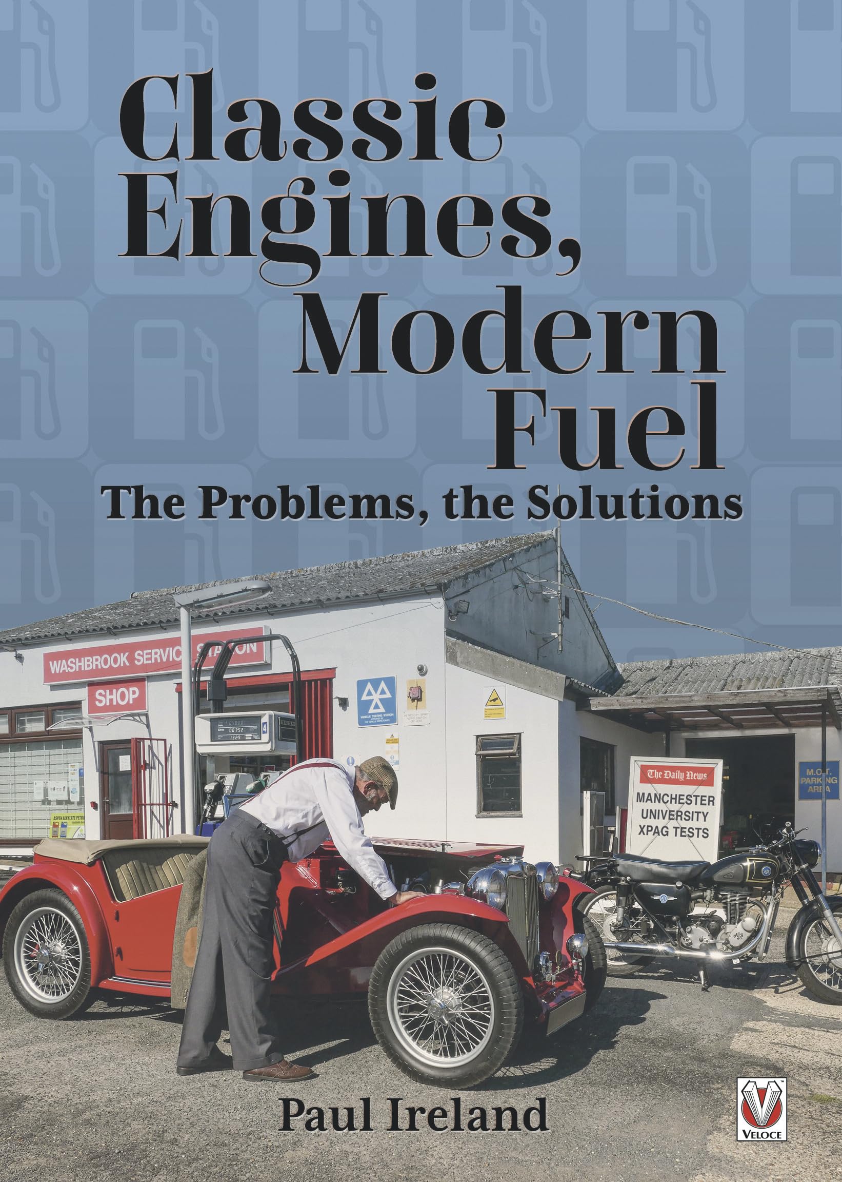 Classic Engines, Modern Fuel: The Problems, The Solutions