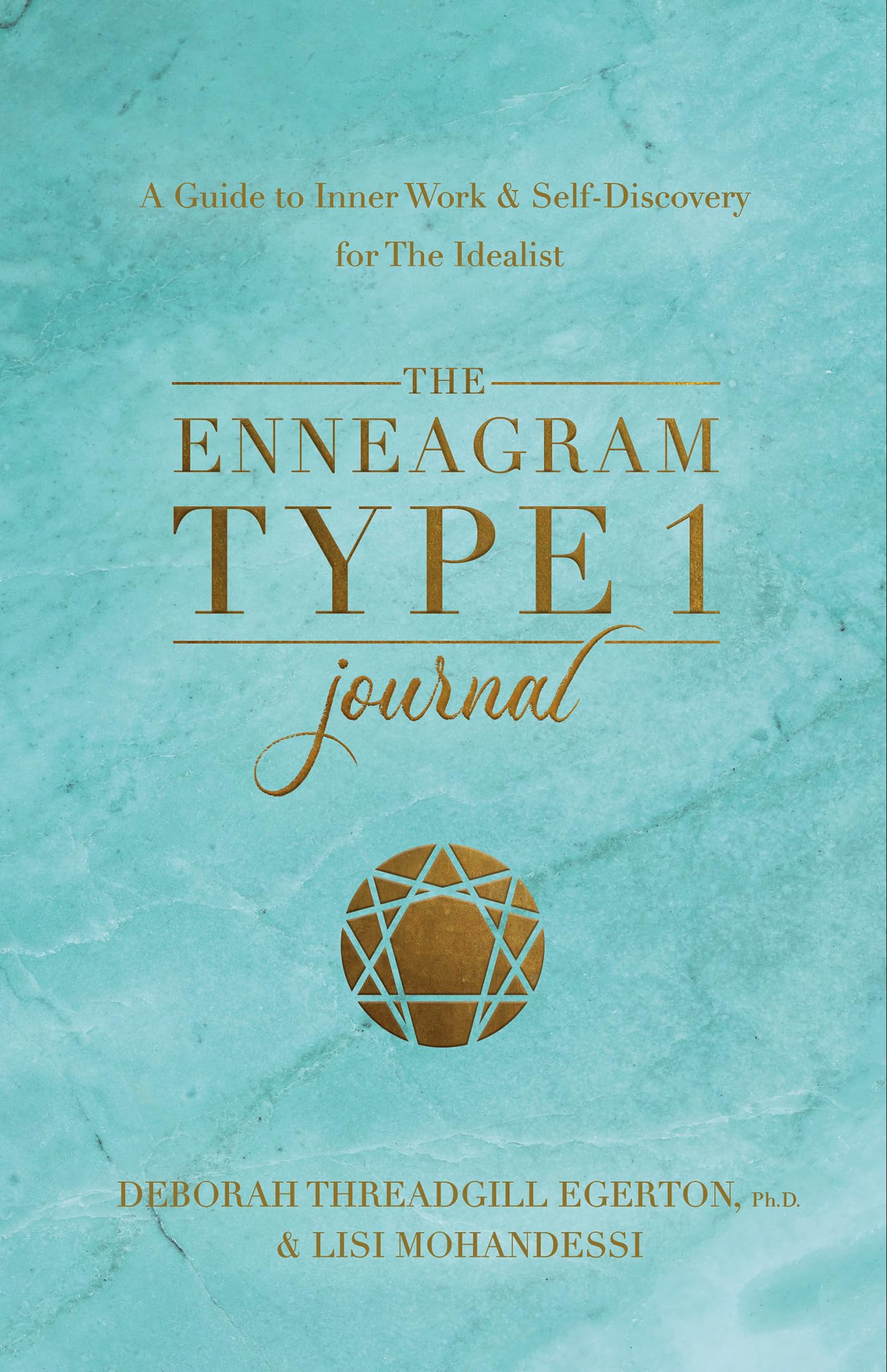 The Enneagram Type 1 Journal: A Guide To Inner Work & Selfdiscovery For The Idealist (Degertonthreadgill Untitled Enneagram Jo,Used