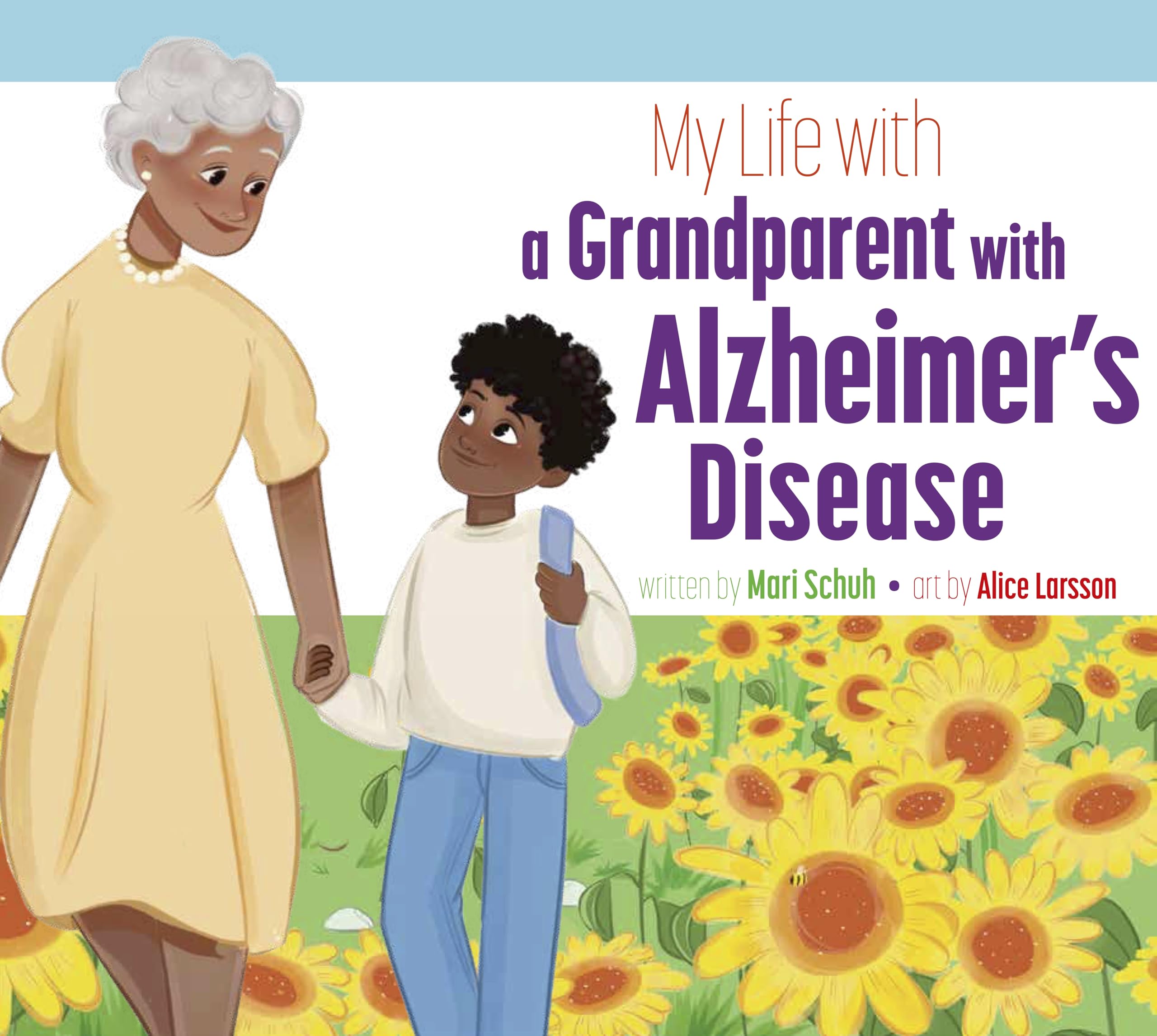 My Life with a Grandparent with Alzheimer's Disease,New