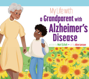 My Life with a Grandparent with Alzheimer's Disease,New