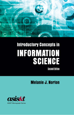 Introductory Concepts in Information Science, Second Edition,Used