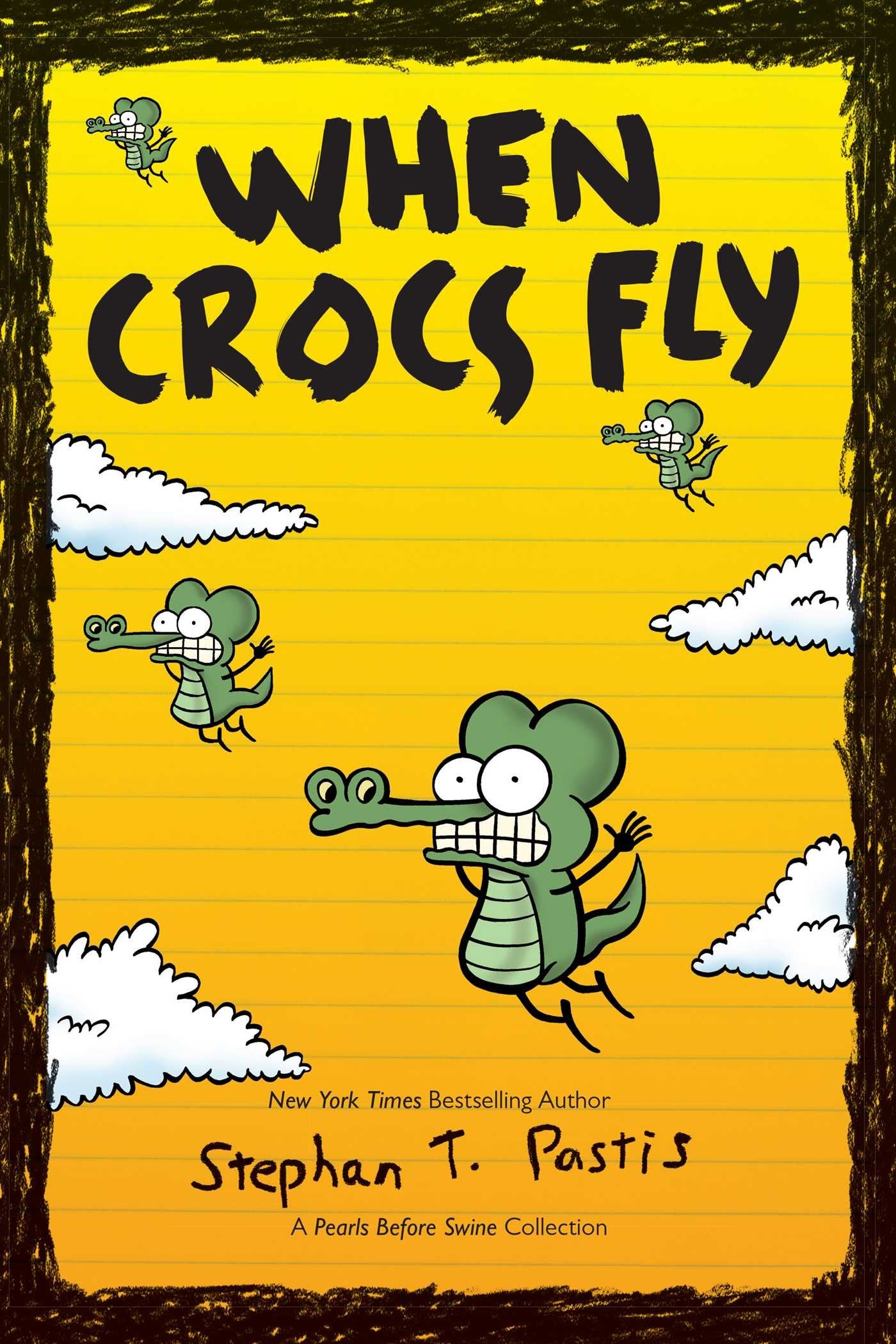 When Crocs Fly: A Pearls Before Swine Collection (Volume 4) (Pearls Before Swine Kids),Used