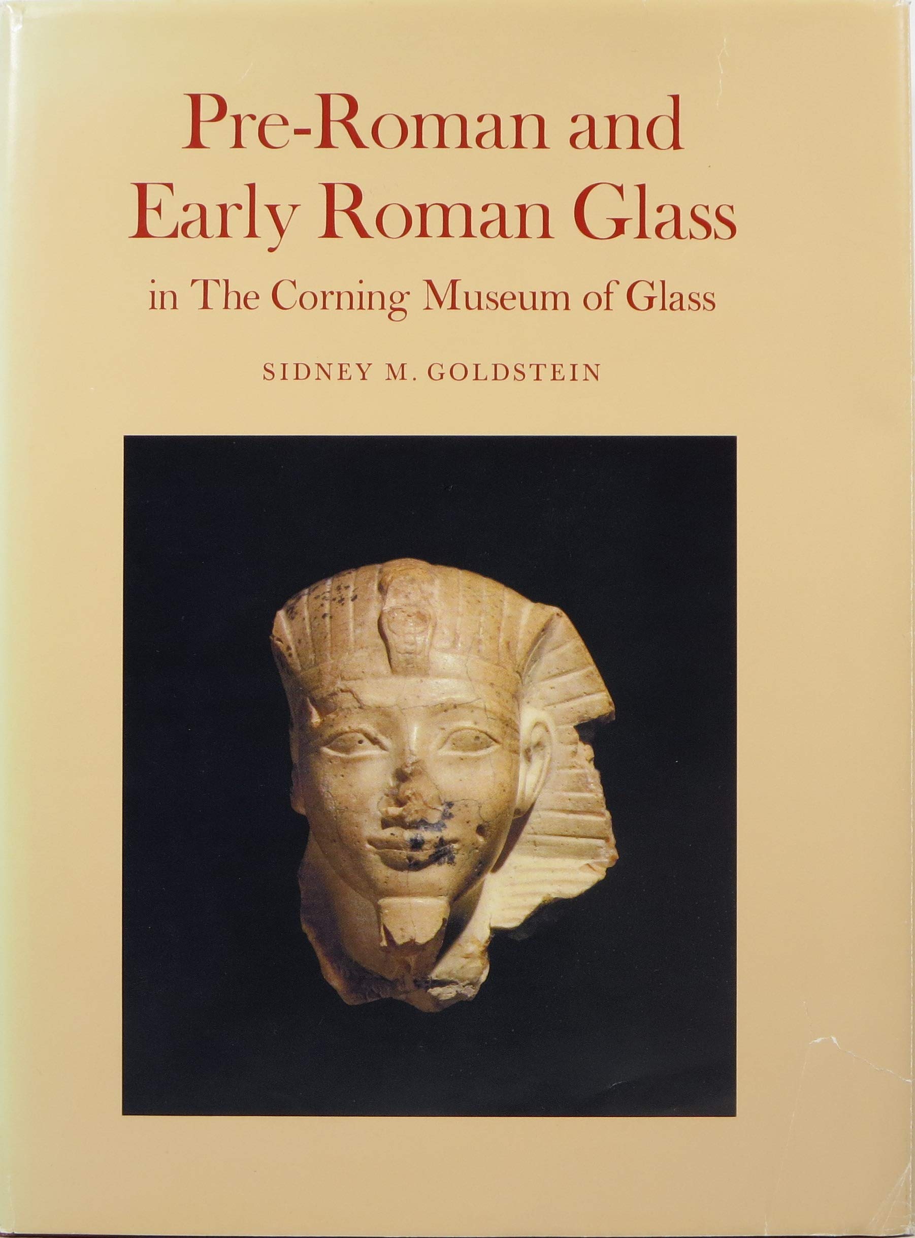 PreRoman and Early Roman Glass in the Corning Museum of Glass (Catalog Series),Used