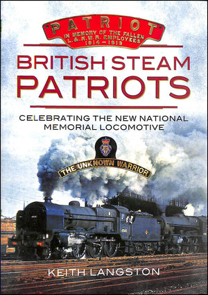 Patriots: Celebrating The New National Memorial Locomotive (British Steam),Used
