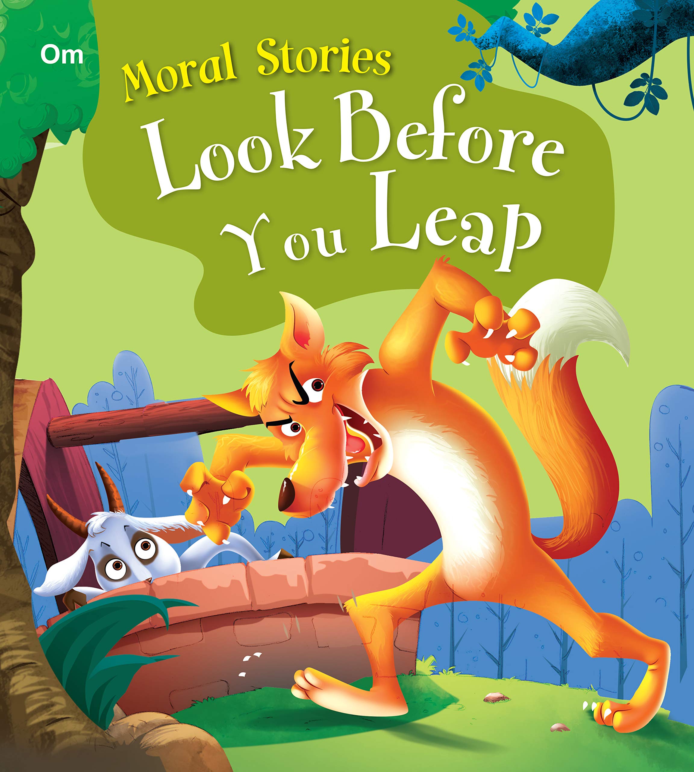 Moral Stories: Look Before You Leap (Moral Stories For Kids)