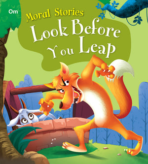 Moral Stories: Look Before You Leap (Moral Stories For Kids)