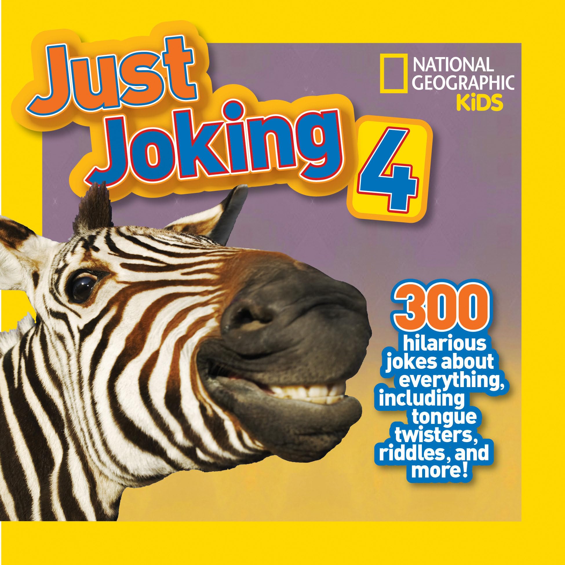 National Geographic Kids Just Joking 4: 300 Hilarious Jokes About Everything, Including Tongue Twisters, Riddles, and More!,Used