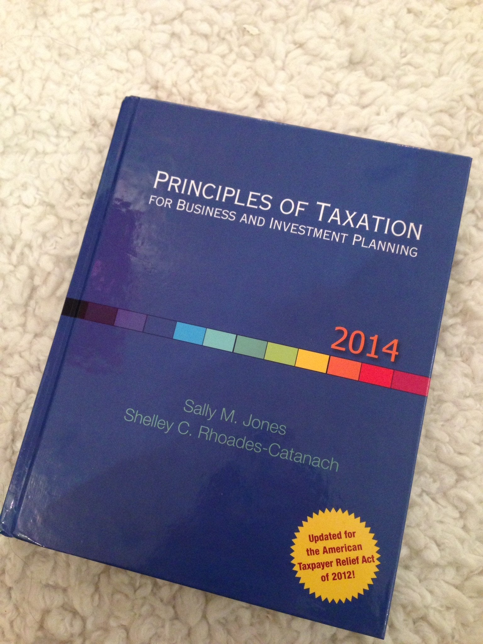 Principles of Taxation for Business and Investment Planning, 2014 Edition,Used