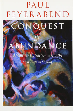 Conquest of Abundance: A Tale of Abstraction versus the Richness of Being,Used