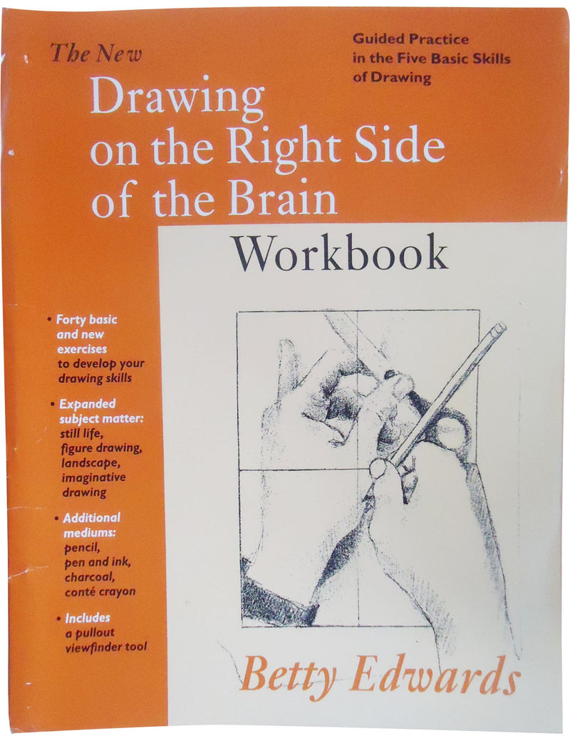 The New Drawing on the Right Side of the Brain Workbook: Guided Practice in the Five Basic Skills of Drawing,Used