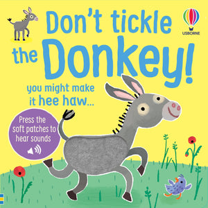 DonT Tickle The Donkey!: An Interactive Touch And Feel Sensory Book With Donkeys, Ducks, And Dogs  An Easter And Springtime B
