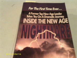 Inside The New Age Nightmare: For The First Time Ever...A Former Top New Age Leader Takes You On A Dramatic Journey,Used
