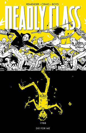 Deadly Class Volume 4: Die For Me
