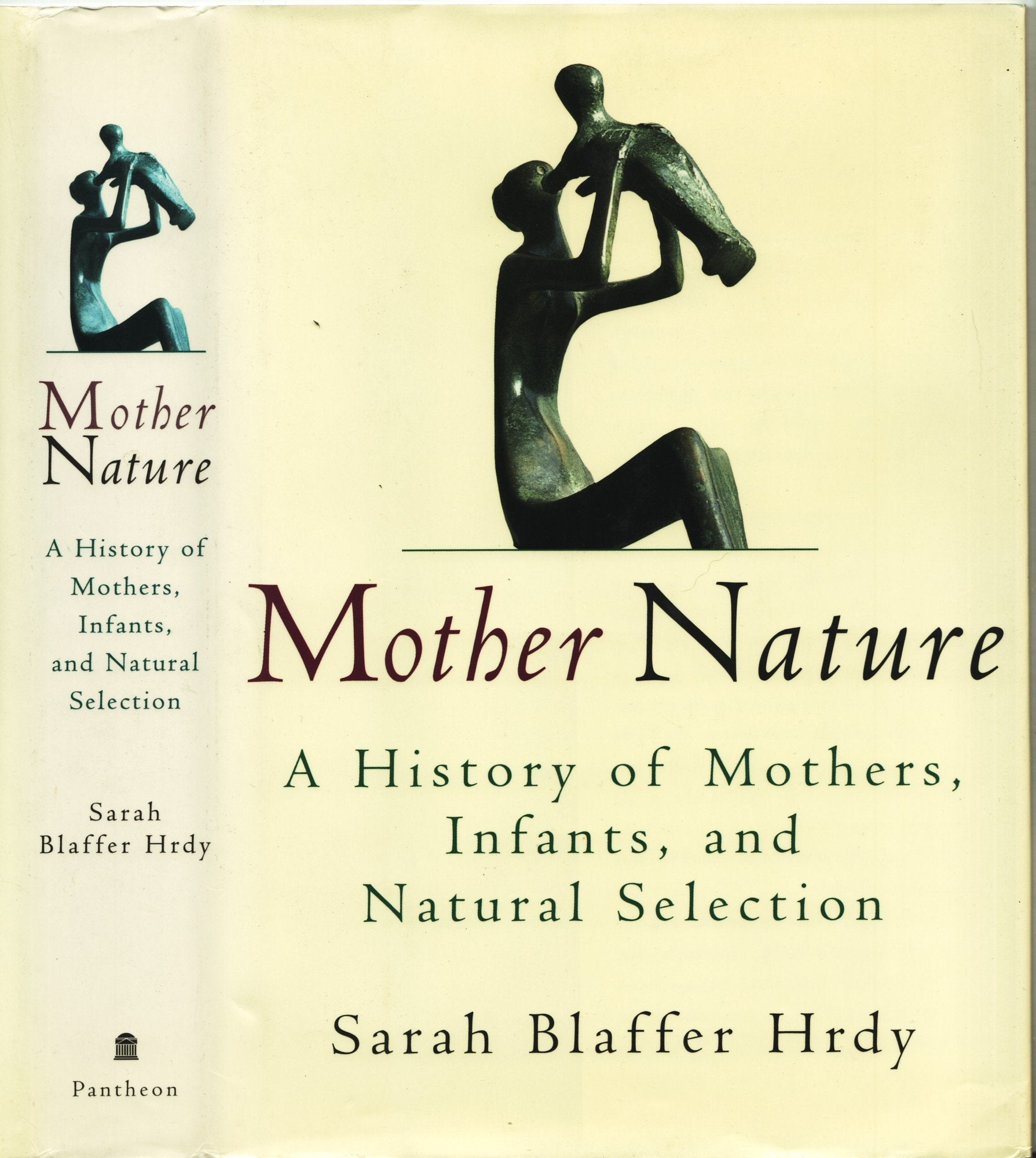 Mother Nature: A History Of Mothers, Infants, And Natural Selection,Used
