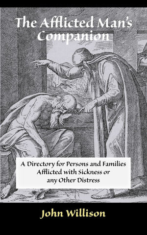 The Afflicted Man's Companion: For the Sick and Troubled,New