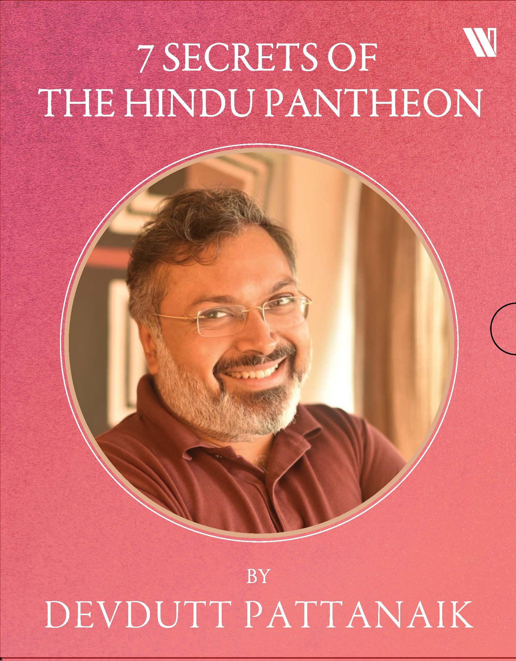 7 Secrets Of The Hindu Pantheon: 7 Secrets Of The Goddess, 7 Secrets Of Shiva, 7 Secrets Of Vishnu, 7 Secrets From Hindu Calendar Art